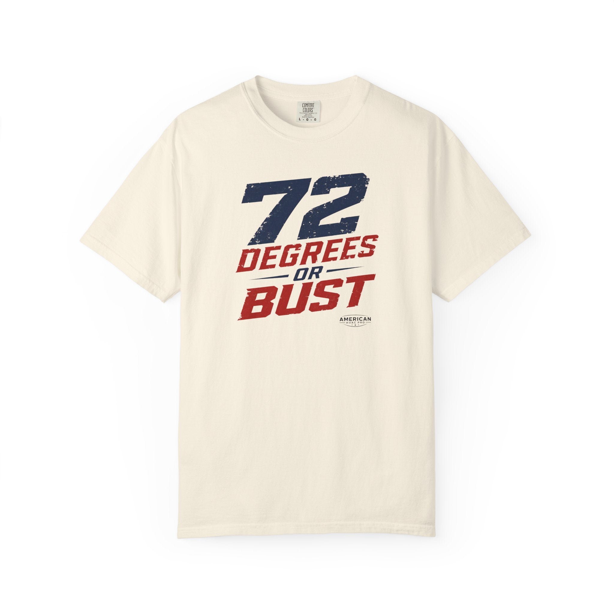 "72 Degrees or Bust" HVAC Pro Heavyweight T-Shirt