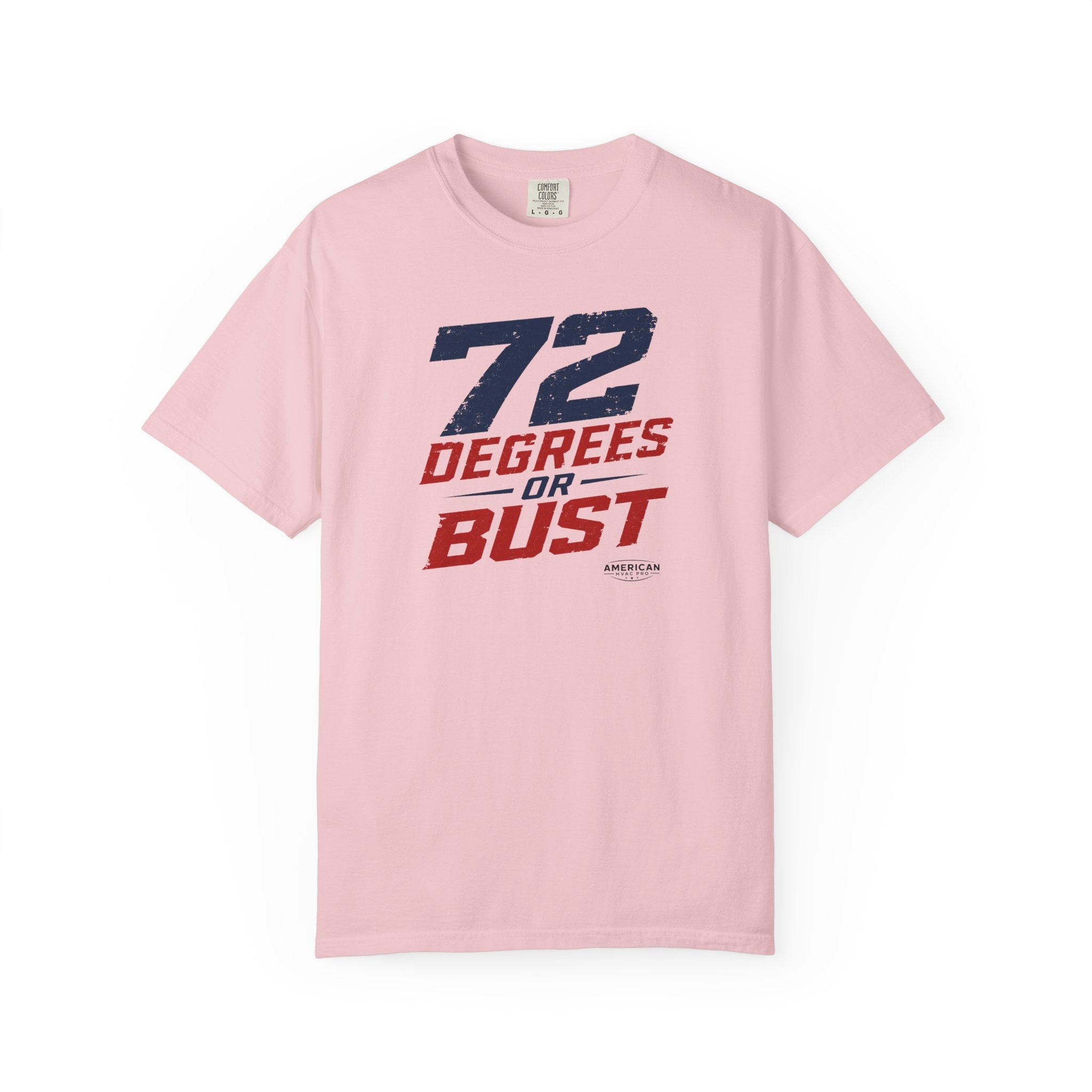 "72 Degrees or Bust" HVAC Pro Heavyweight T-Shirt