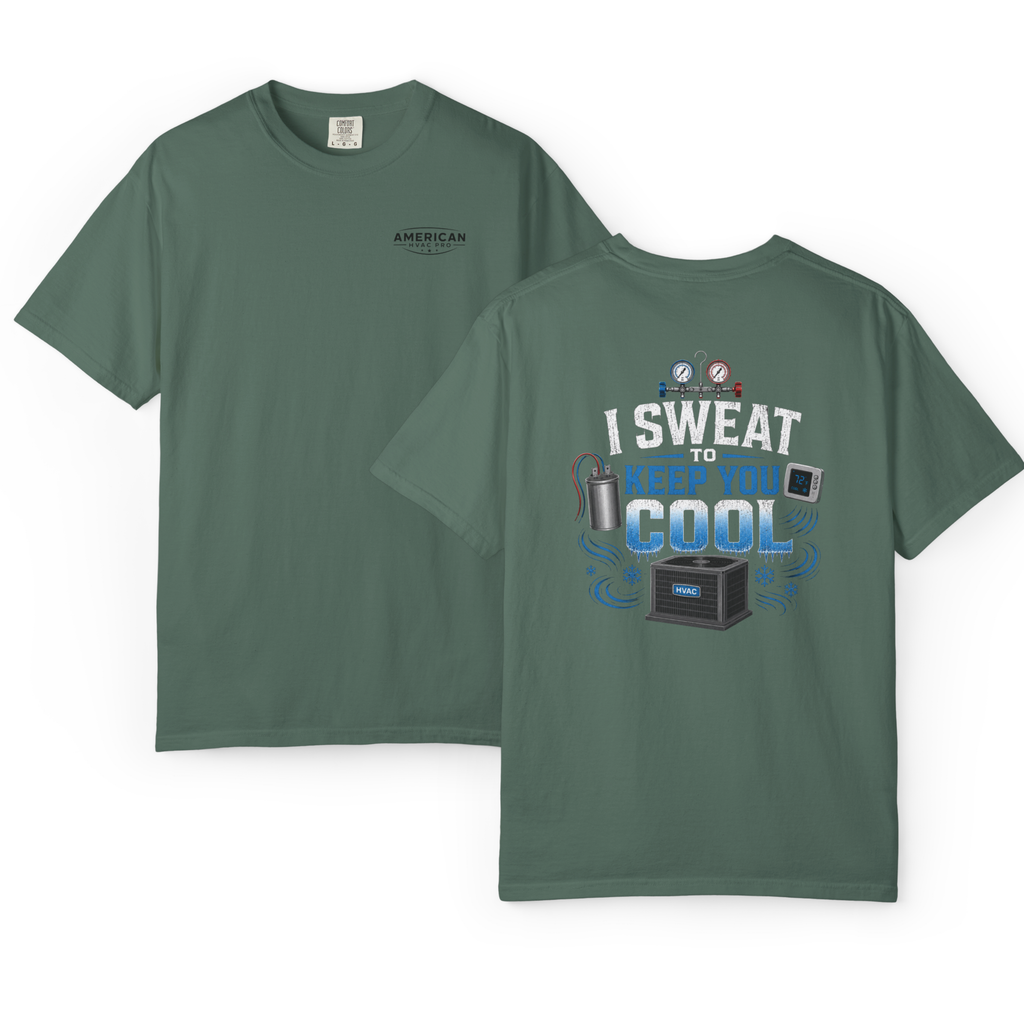 HVAC Pro "I Sweat to Keep you Cool" Heavyweight T-Shirt
