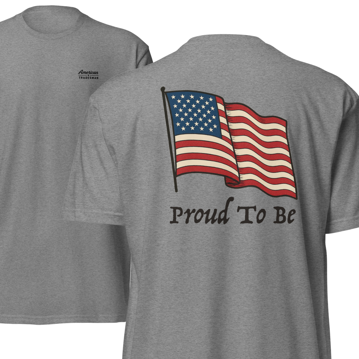 "Proud To Be" Flag USA Light 6210 T-Shirt