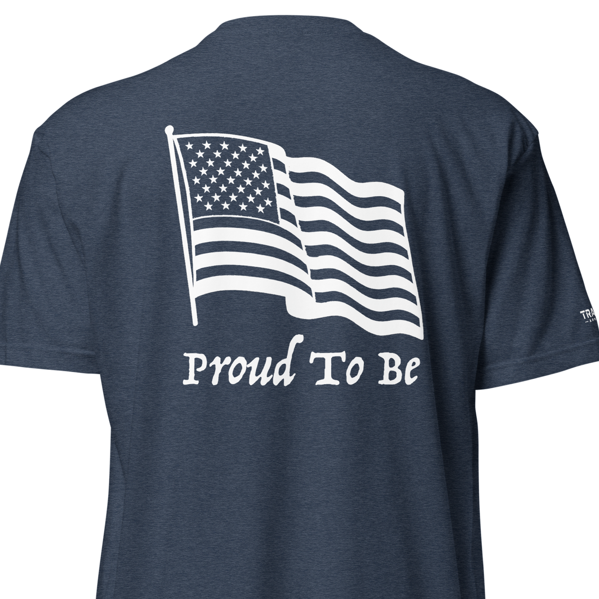 "Proud To Be" Flag USA Dark 6210 T-Shirt